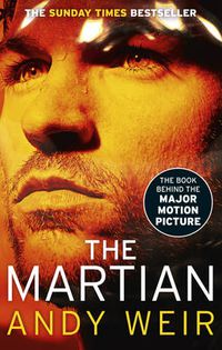 Cover image for The Martian: Stranded on Mars, one astronaut fights to survive