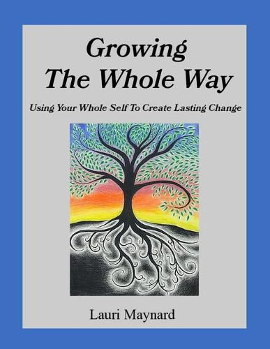 Cover image for Growing The Whole Way