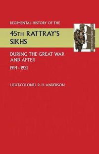 Cover image for Regimental History of the 45th Rattray's Sikhs During the Great War and After. 1914-1921