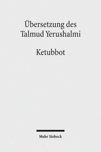 Cover image for UEbersetzung des Talmud Yerushalmi: III. Seder Nashim. Traktat 3: Ketubbot - Ehevertrage