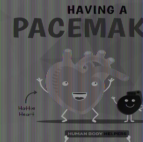 Having a Pacemaker