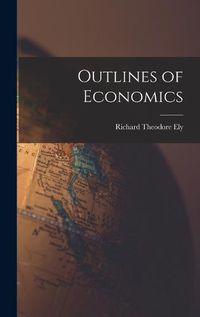 Cover image for Outlines of Economics