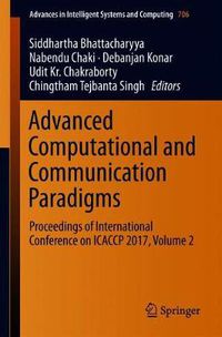 Cover image for Advanced Computational and Communication Paradigms: Proceedings of International Conference on ICACCP 2017, Volume 2
