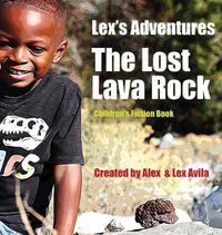 Cover image for Lex's Adventures: The Lost Lava Rock