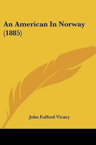 Cover image for An American in Norway (1885)