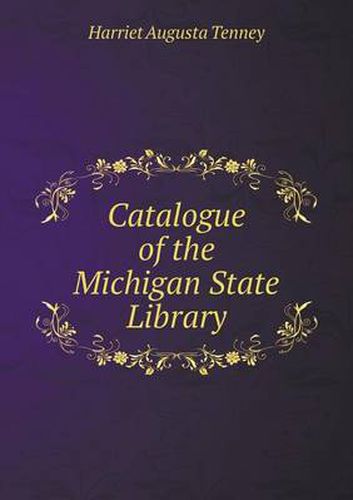 Cover image for Catalogue of the Michigan State Library