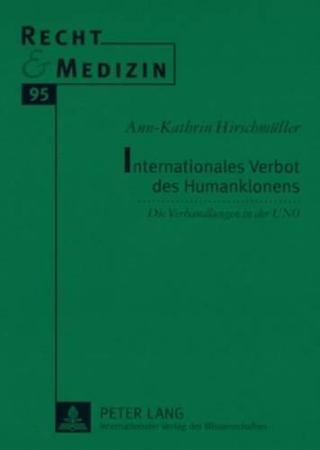 Cover image for Internationales Verbot Des Humanklonens: Die Verhandlungen in Der Uno