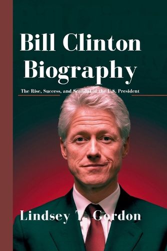 Bill Clinton Biography