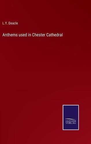 Cover image for Anthems used in Chester Cathedral