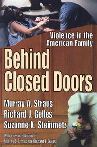 Cover image for Behind Closed Doors: Violence in the American Family