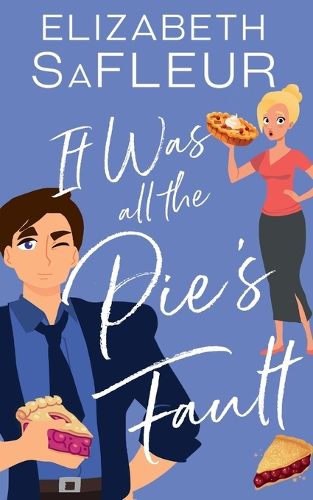 Cover image for It Was All The Pie's Fault