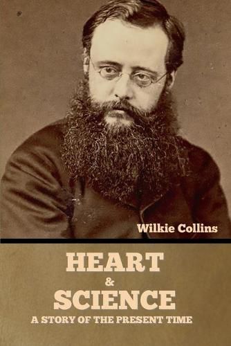 Cover image for Heart and Science: A Story of the Present Time