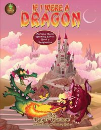 Cover image for If I were a Dragon