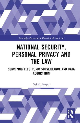 Cover image for National Security, Personal Privacy and the Law: Surveying Electronic Surveillance and Data Acquisition