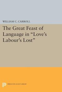 Cover image for The Great Feast of Language in Love's Labour's Lost