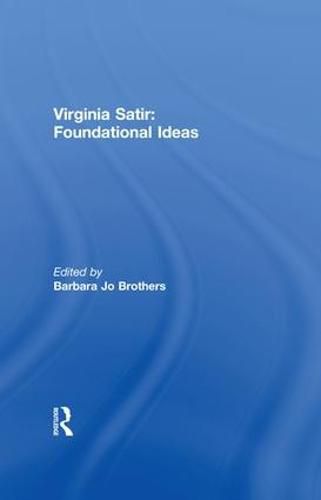 Cover image for Virginia Satir: Foundational Ideas