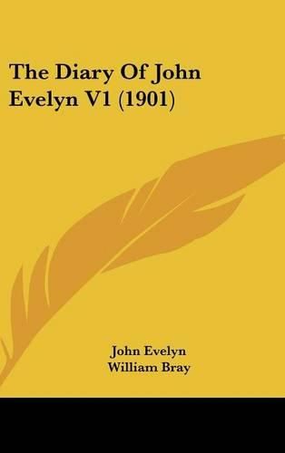 Cover image for The Diary of John Evelyn V1 (1901)