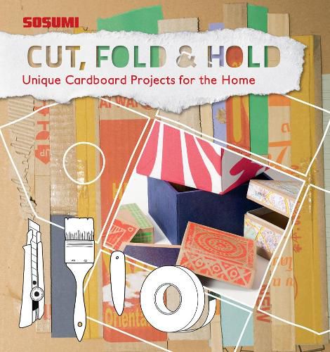 Cover image for Cut, Fold And Hold: Cardboard Craft for the Home