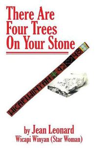 Cover image for There Are Four Trees on Your Stone