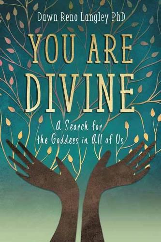 Cover image for You Are Divine: A Search for the Goddess in All of Us