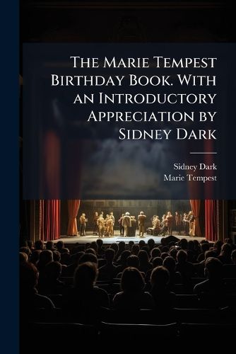 Cover image for The Marie Tempest Birthday Book. With an Introductory Appreciation by Sidney Dark
