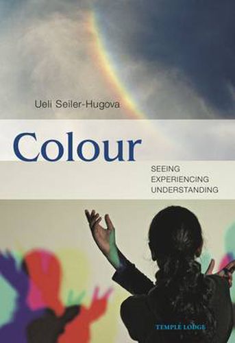 Cover image for Colour: Seeing, Experiencing, Understanding