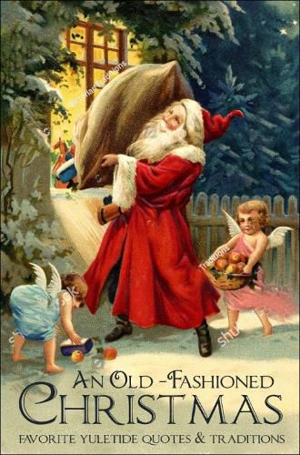 Cover image for An Old-fashioned Christmas: Favourite Yuletide Quotes and Traditions