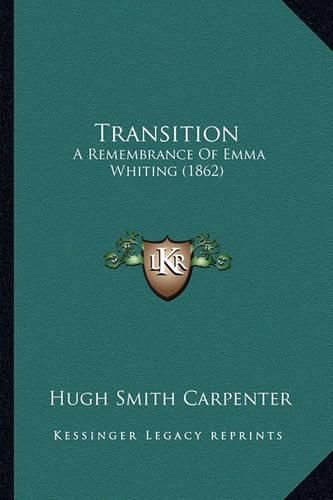 Transition: A Remembrance of Emma Whiting (1862)