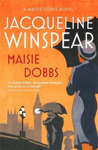 Cover image for Maisie Dobbs: Maisie Dobbs Mystery 1