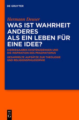 Was ist Wahrheit anderes als ein Leben fur eine Idee?