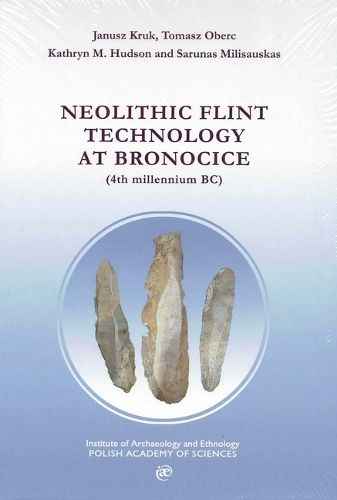 Cover image for Neolithic Flint Technology at Bronocice (4th Millennium Bc)