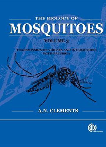 Biology of Mosquitoes, Volume 3: Transmission of Viruses and Interactions with Bacteria