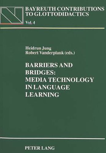 Cover image for Barriers and Bridges: Media Technology in Language Learning - Proceedings of the 1993 CETaLL Symposium on the Occasion of the 10th AILA World Congress in Amsterdam