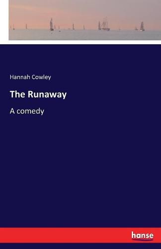 The Runaway: A comedy