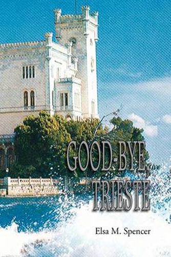 Cover image for Good-Bye, Trieste