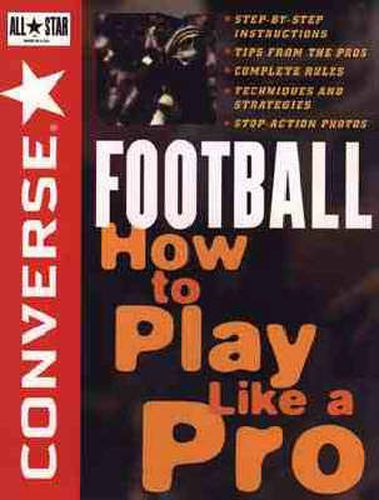 Cover image for Converse All Star Football: How to Play Like a Pro