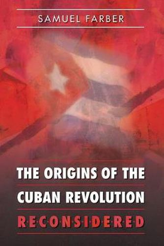 Cover image for The Origins of the Cuban Revolution Reconsidered