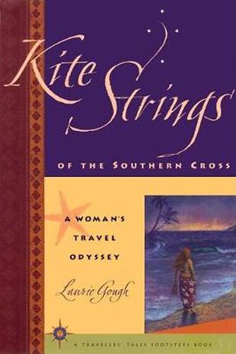 Cover image for Kite Strings of the Southern Cross: A Woman's Travel Odyssey