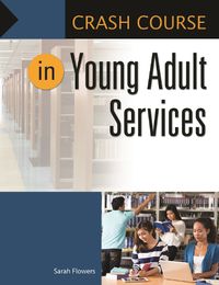 Cover image for Crash Course in Young Adult Services