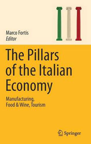 Cover image for The Pillars of the Italian Economy: Manufacturing, Food & Wine, Tourism