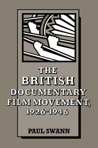 Cover image for The British Documentary Film Movement, 1926-1946