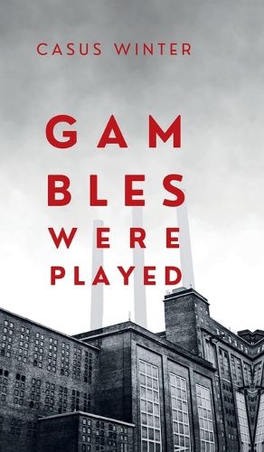 Cover image for Gambles Were Played