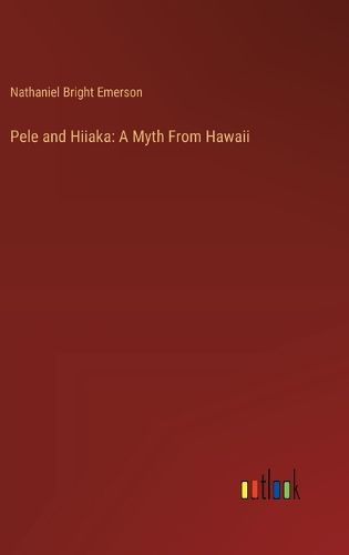 Cover image for Pele and Hiiaka