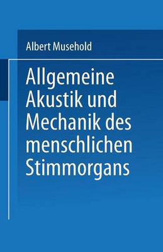 Cover image for Allgemeine Akustik Und Mechanik Des Menschlichen Stimmorgans