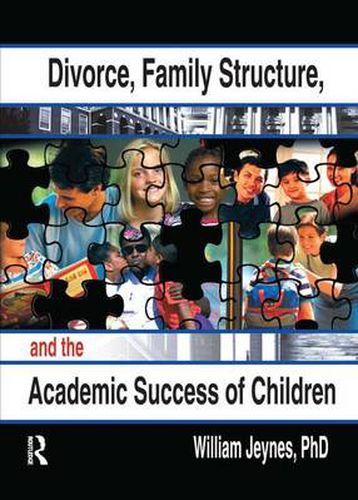 Cover image for Divorce, Family Structure, and the Academic Success of Children