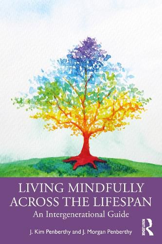 Cover image for Living Mindfully Across the Lifespan: An Intergenerational Guide