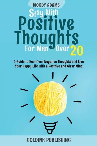 Cover image for Stay with Positive Thoughts for Men Over 20