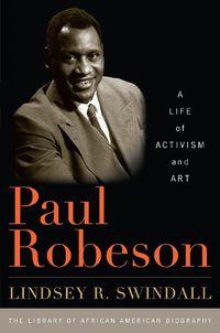 Cover image for Paul Robeson: A Life of Activism and Art