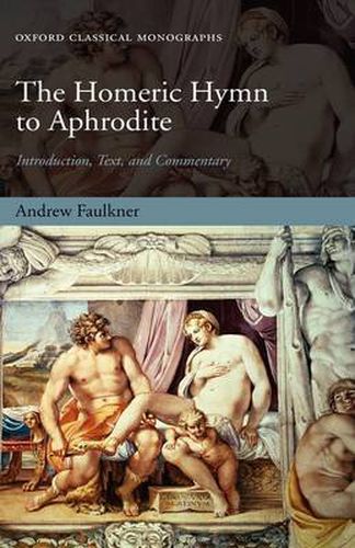 The Homeric Hymn to Aphrodite: Introduction, Text, and Commentary