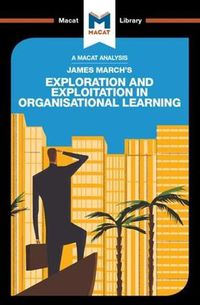 Cover image for An Analysis of James March's Exploration and Exploitation in Organizational Learning